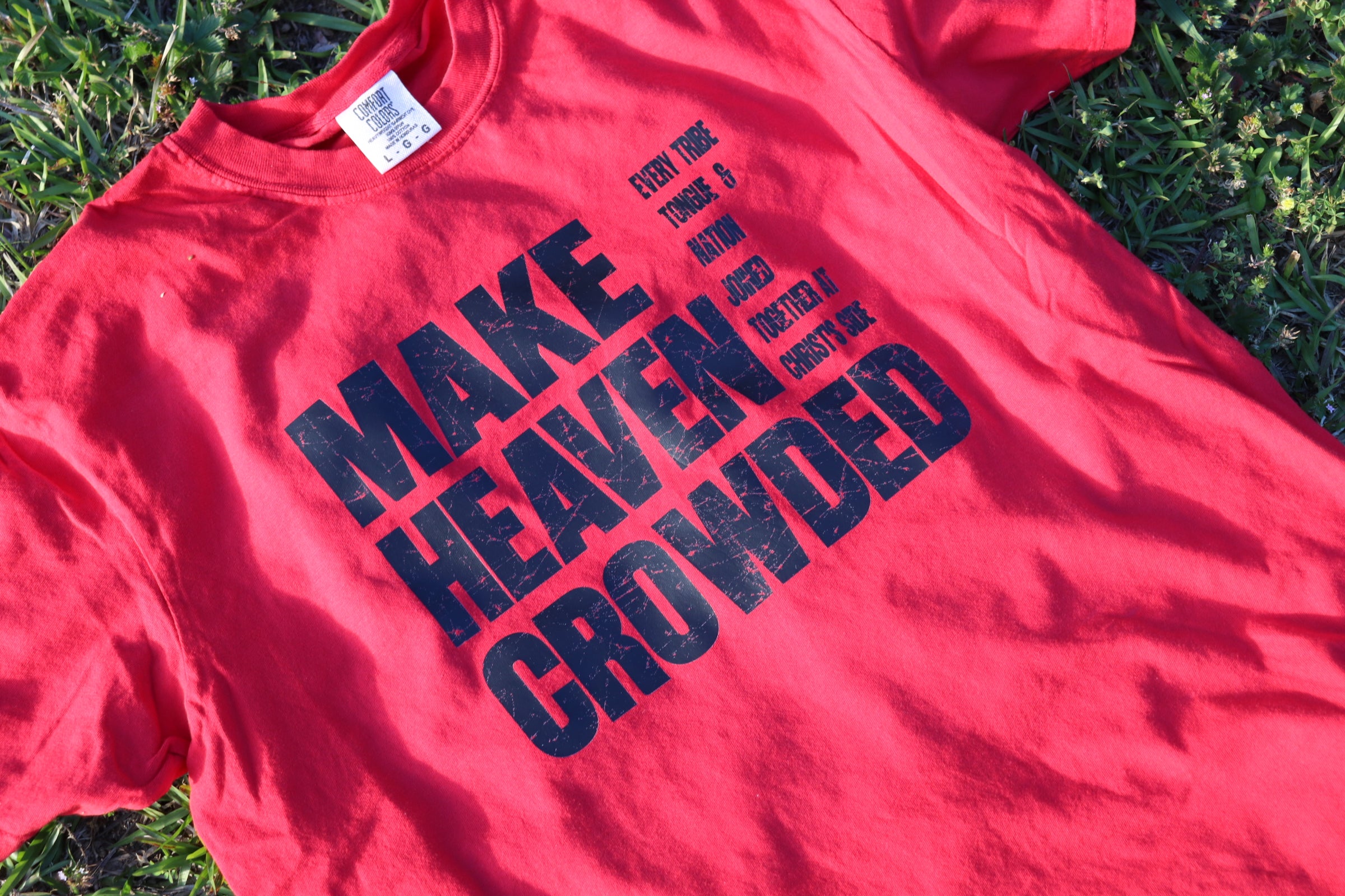 Make Heaven Crowded Tee