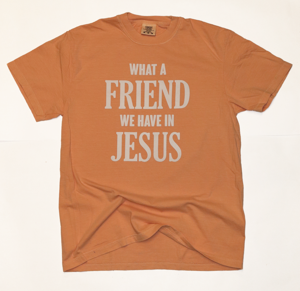 What A Friend In Jesus Tee
