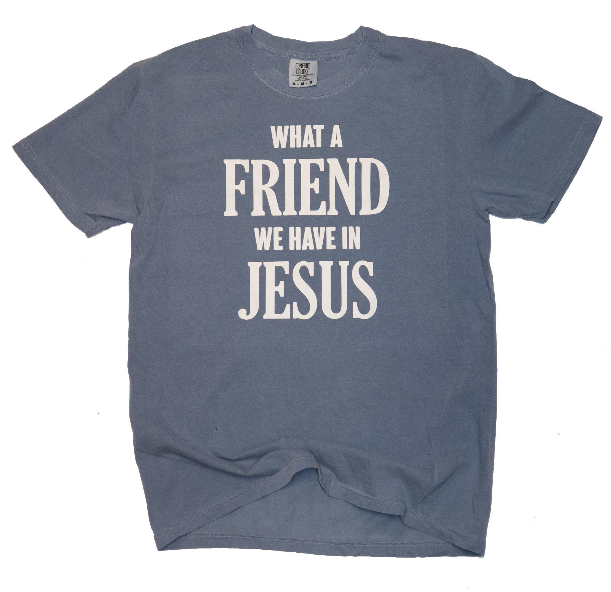 What A Friend In Jesus Tee