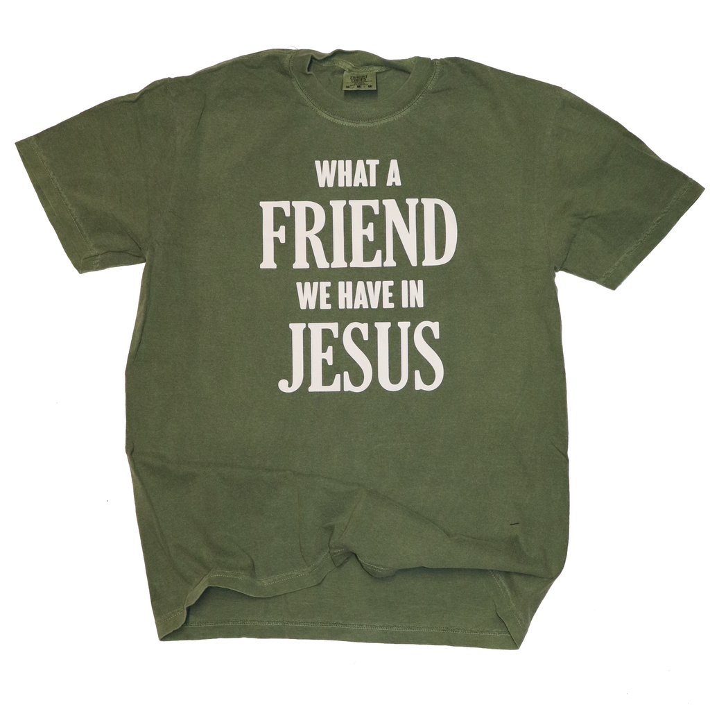 What A Friend In Jesus Tee